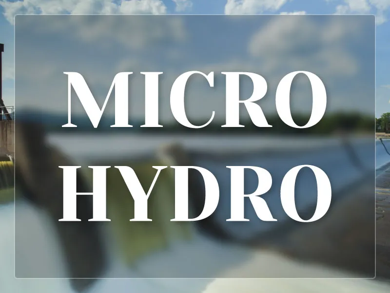 Micro Hydro